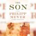 The Son by Philipp Meyer: An Epic Saga of Power, Blood, and the American West