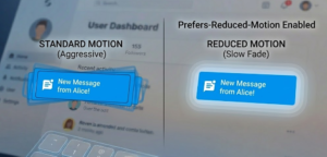 "Web interface mockup showing a side-by-side comparison. Left shows a sliding message notification with motion trails. Right shows the same message fading in statically, labeled 'Prefers-Reduced-Motion Enabled'.